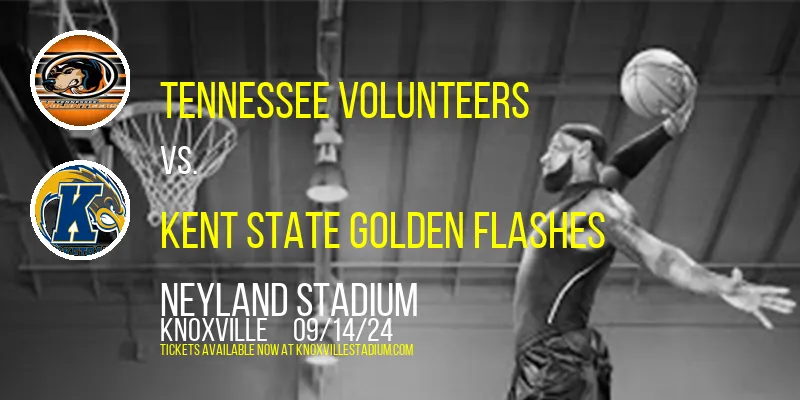 Tennessee Volunteers vs. Kent State Golden Flashes at Neyland Stadium